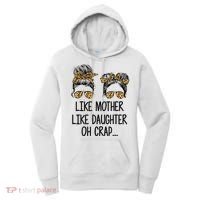 Like Mother Like Daughter Messy Bun Mom Happy Mothers Day Women's Hoodie thumb 0