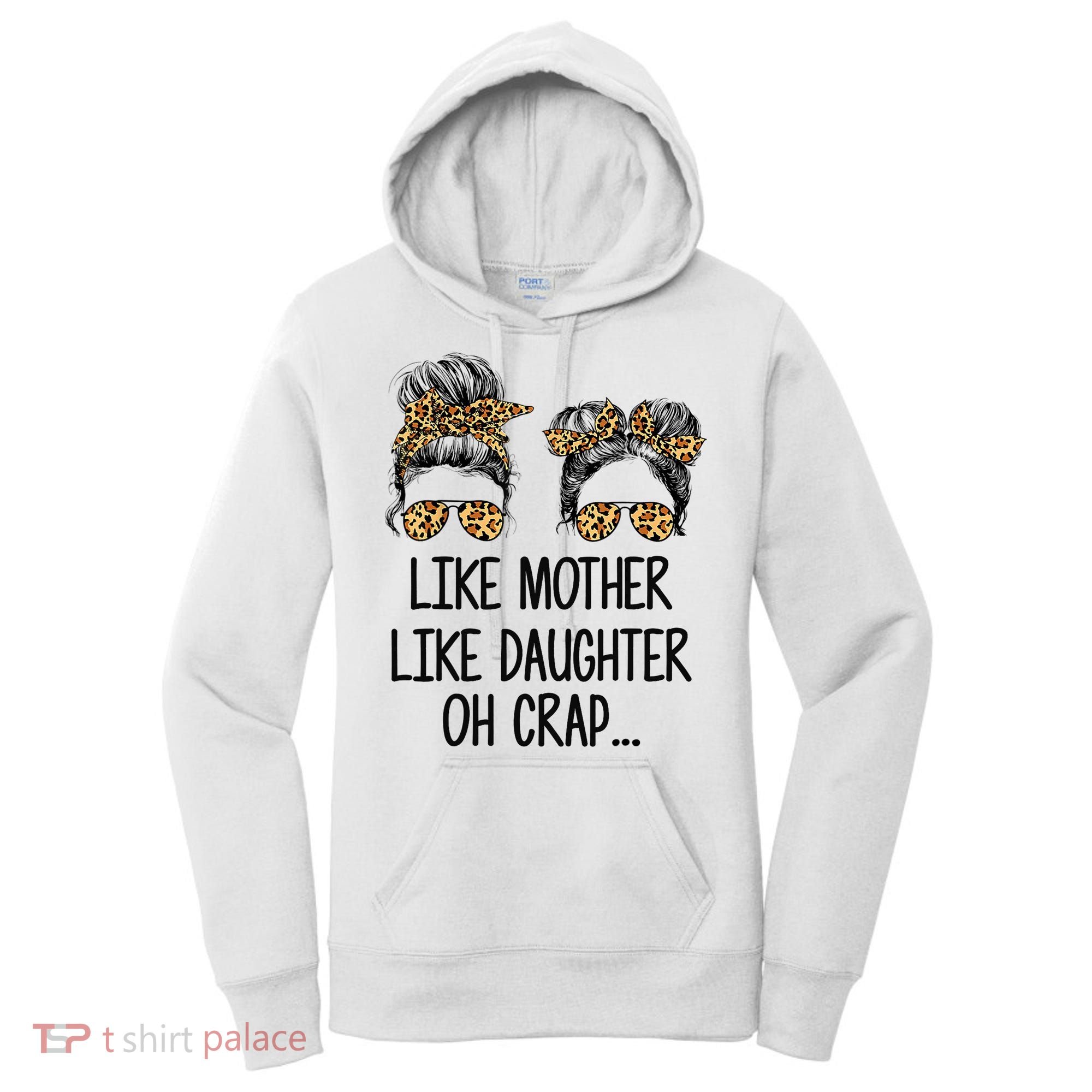 Like Mother Like Daughter Messy Bun Mom Happy Mothers Day Women's Hoodie
