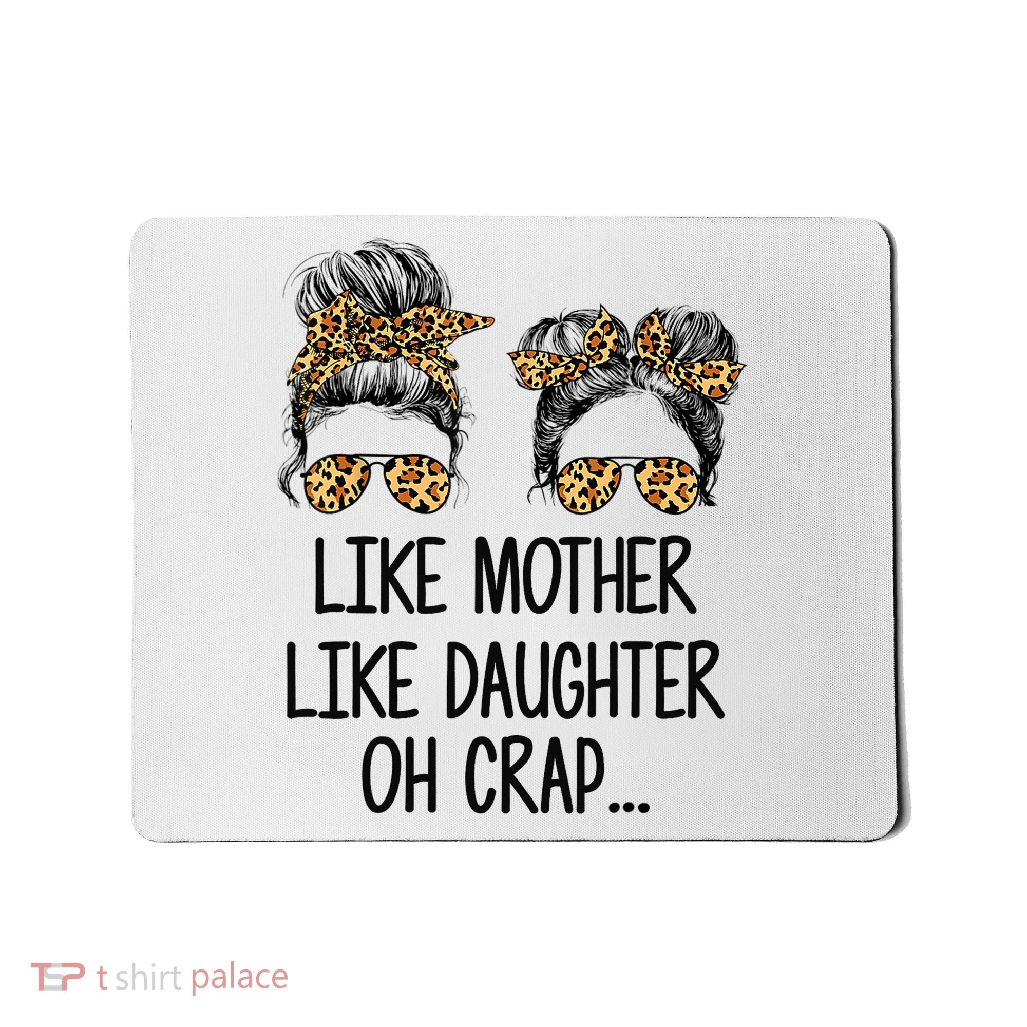 Like Mother Like Daughter Messy Bun Mom Happy Mothers Day Mousepad