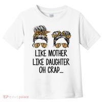 Like Mother Like Daughter Messy Bun Mom Happy Mothers Day Toddler T-Shirt thumb 0