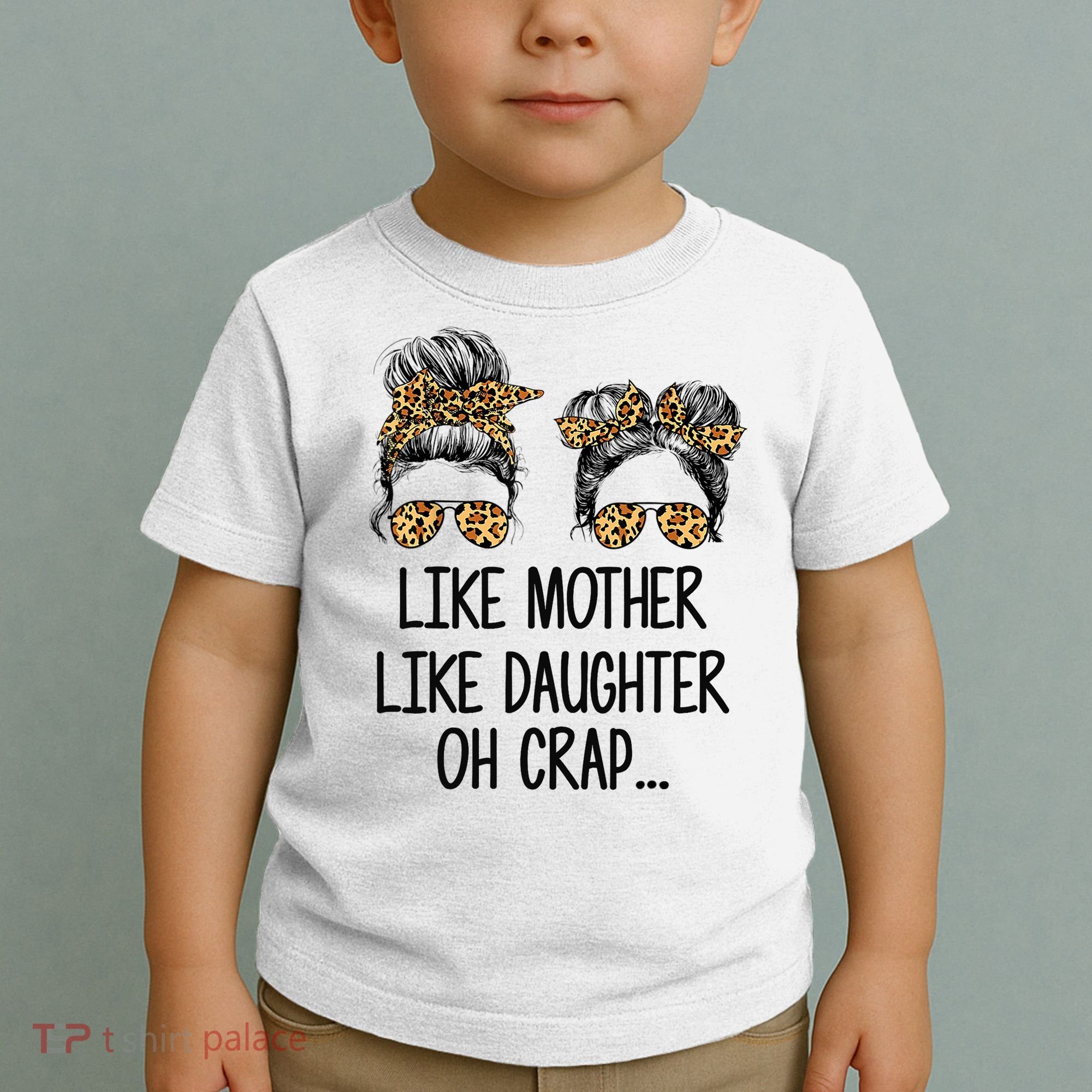 Like Mother Like Daughter Messy Bun Mom Happy Mothers Day Toddler T-Shirt