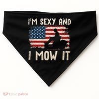 Lawn Mowing Landscaping Im Sexy And I Mow It Flag USA-Made Doggie Bandana thumb 0