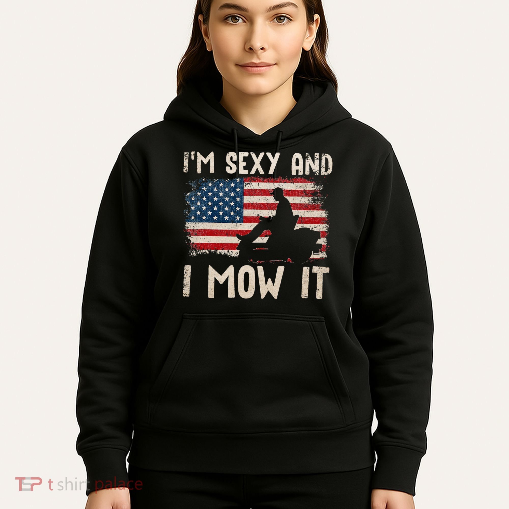 Lawn Mowing Landscaping Im Sexy And I Mow It Flag Hoodie