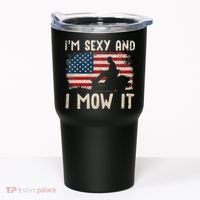 Lawn Mowing Landscaping Im Sexy And I Mow It Flag Tumbler thumb 0