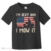 Lawn Mowing Landscaping Im Sexy And I Mow It Flag Toddler T-Shirt thumb 0