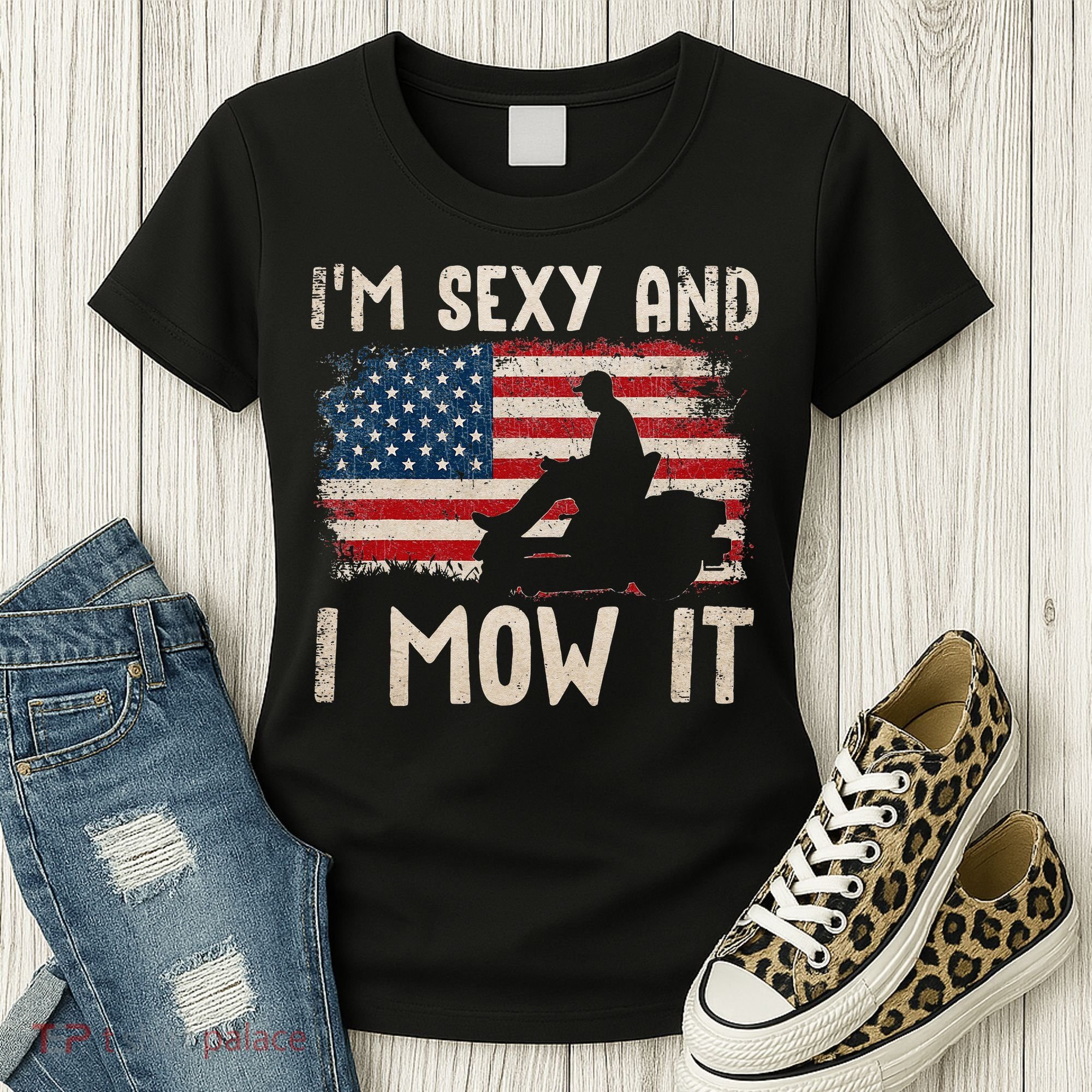 Lawn Mowing Landscaping Im Sexy And I Mow It Flag Women's T-Shirt