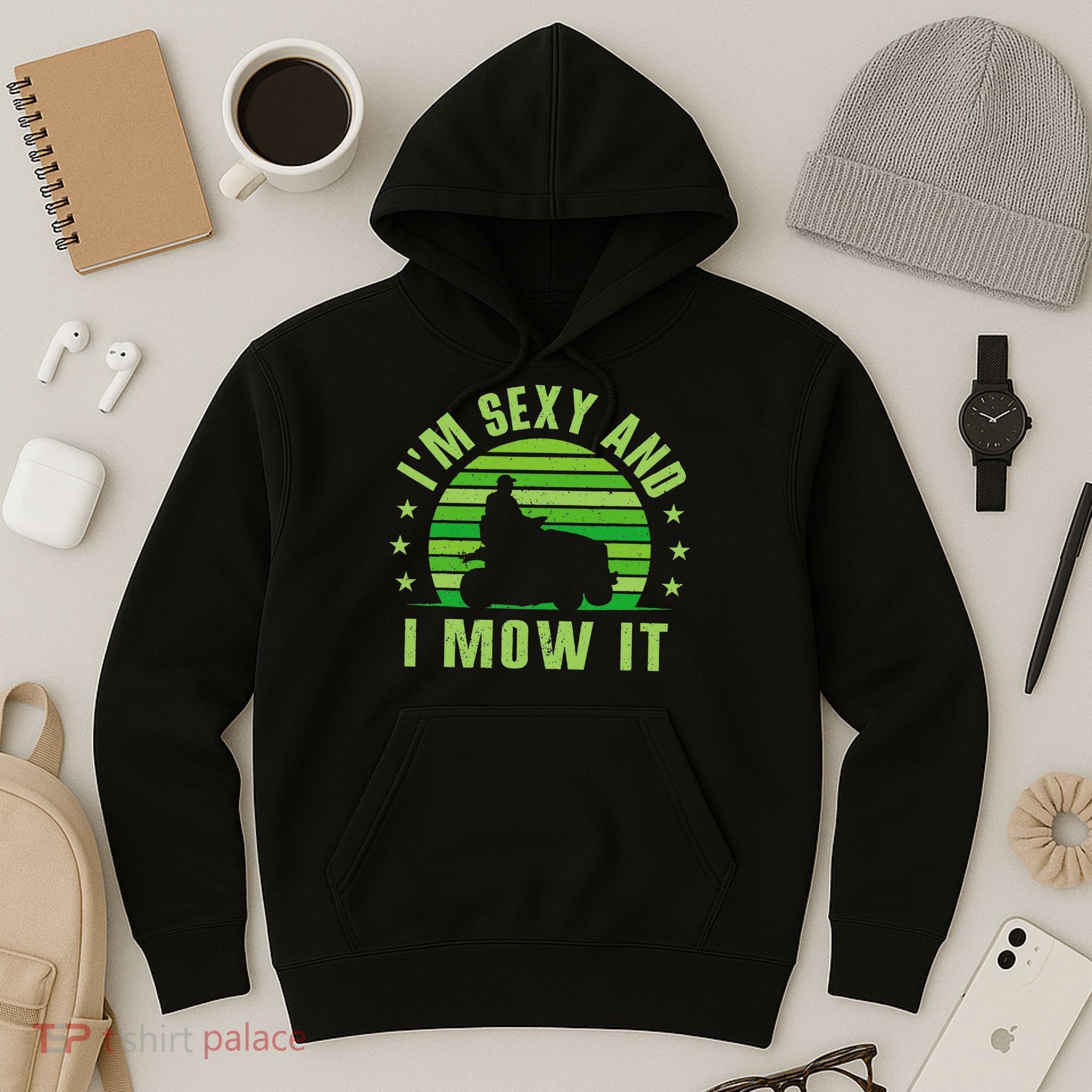 Lawn Mowing Landscaping Im Sexy And I Mow It Hoodie