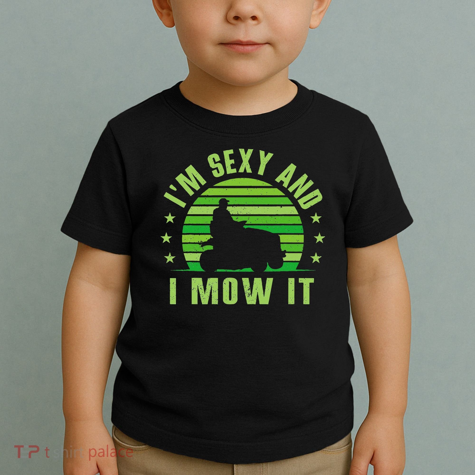 Lawn Mowing Landscaping Im Sexy And I Mow It Toddler T-Shirt