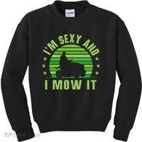 Lawn Mowing Landscaping Im Sexy And I Mow It Kids Sweatshirt thumb 0