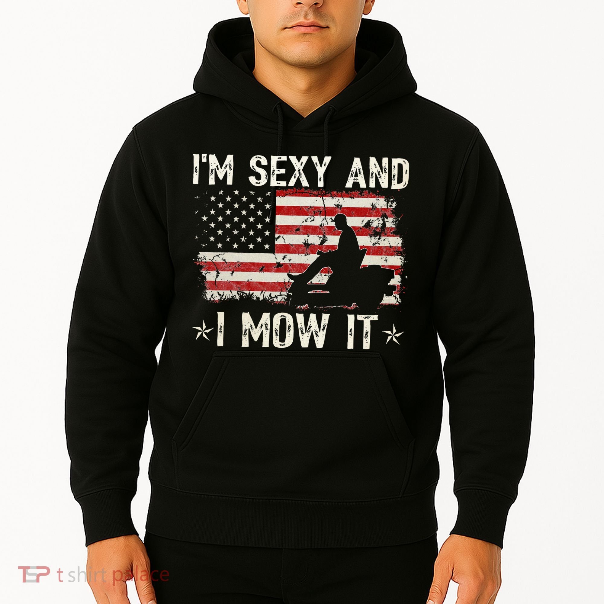 Lawn Mowing Landscaping I'm Sexy And I Mow It Flag Hoodie