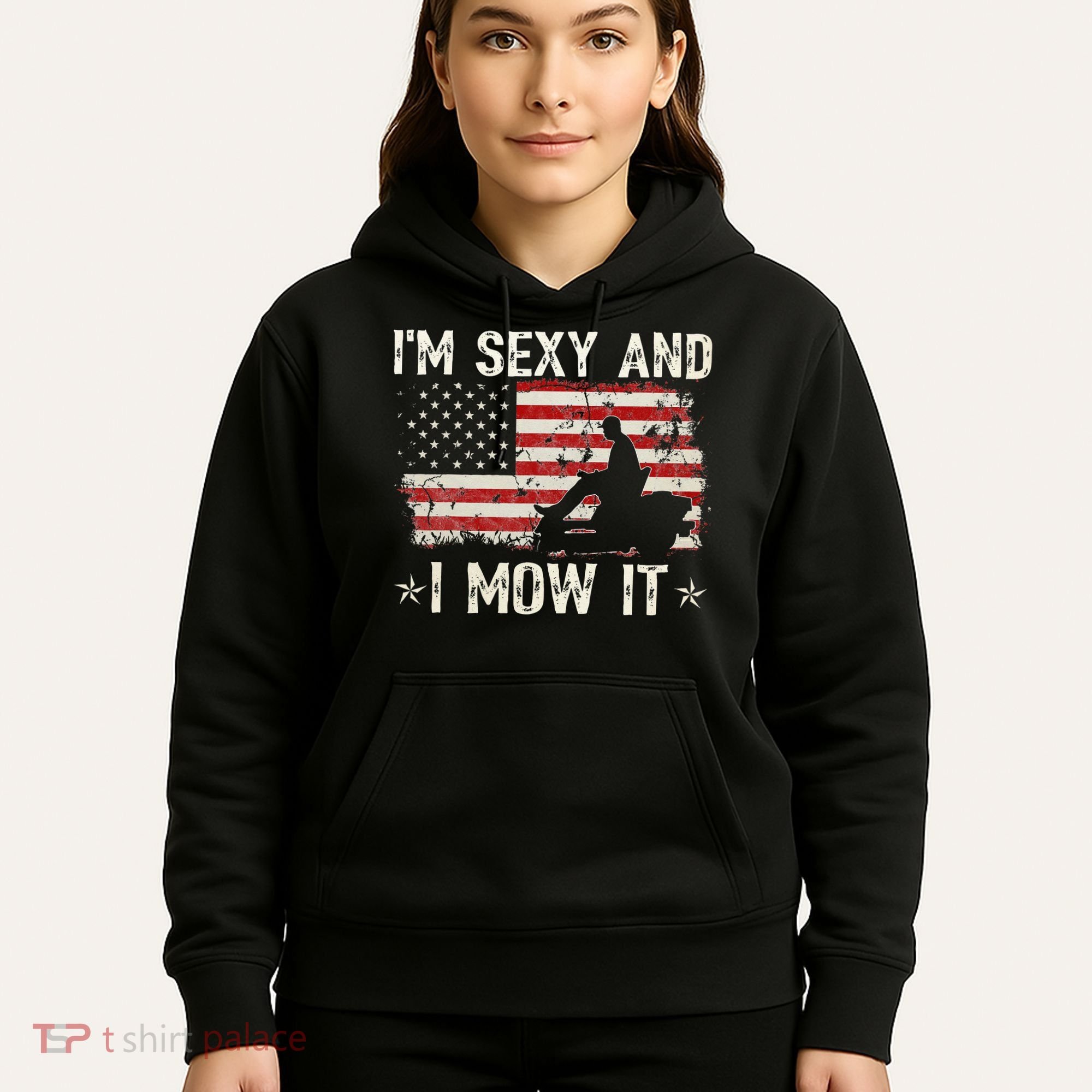 Lawn Mowing Landscaping I'm Sexy And I Mow It Flag Hoodie
