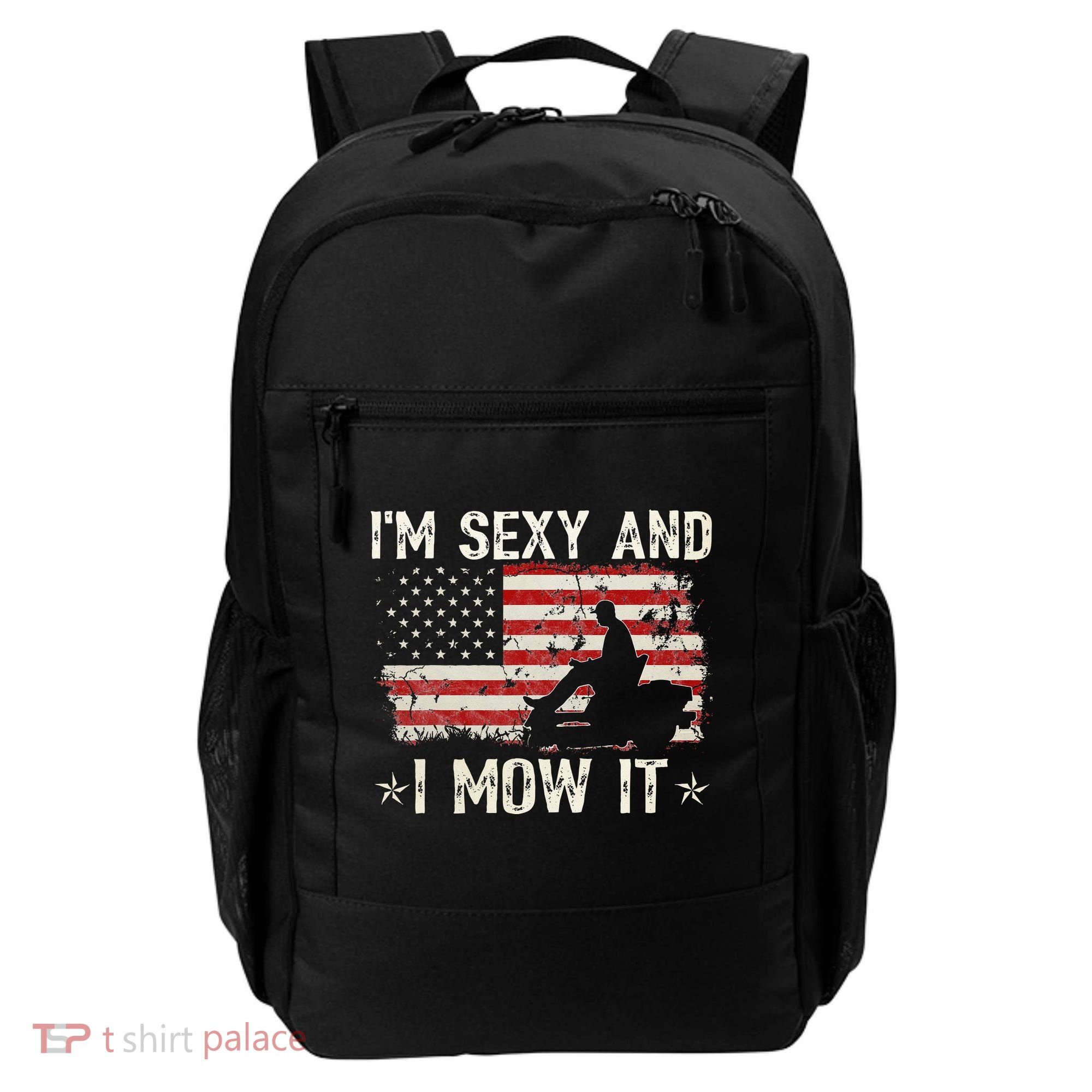 Lawn Mowing Landscaping I'm Sexy And I Mow It Flag Backpack