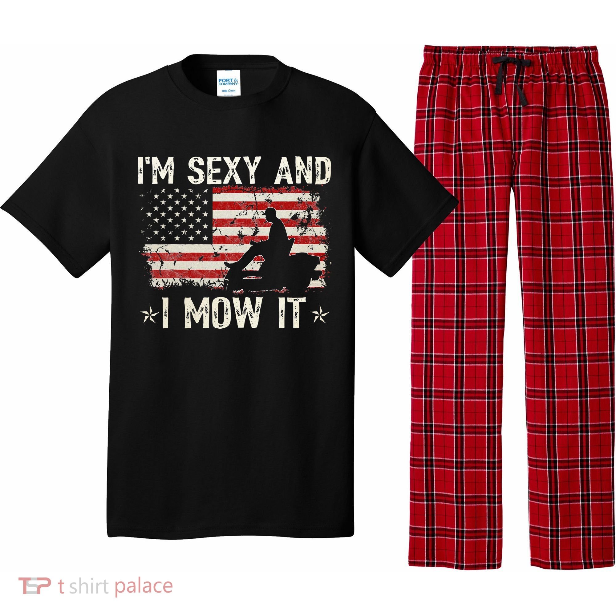 Lawn Mowing Landscaping I'm Sexy And I Mow It Flag Pajama Set