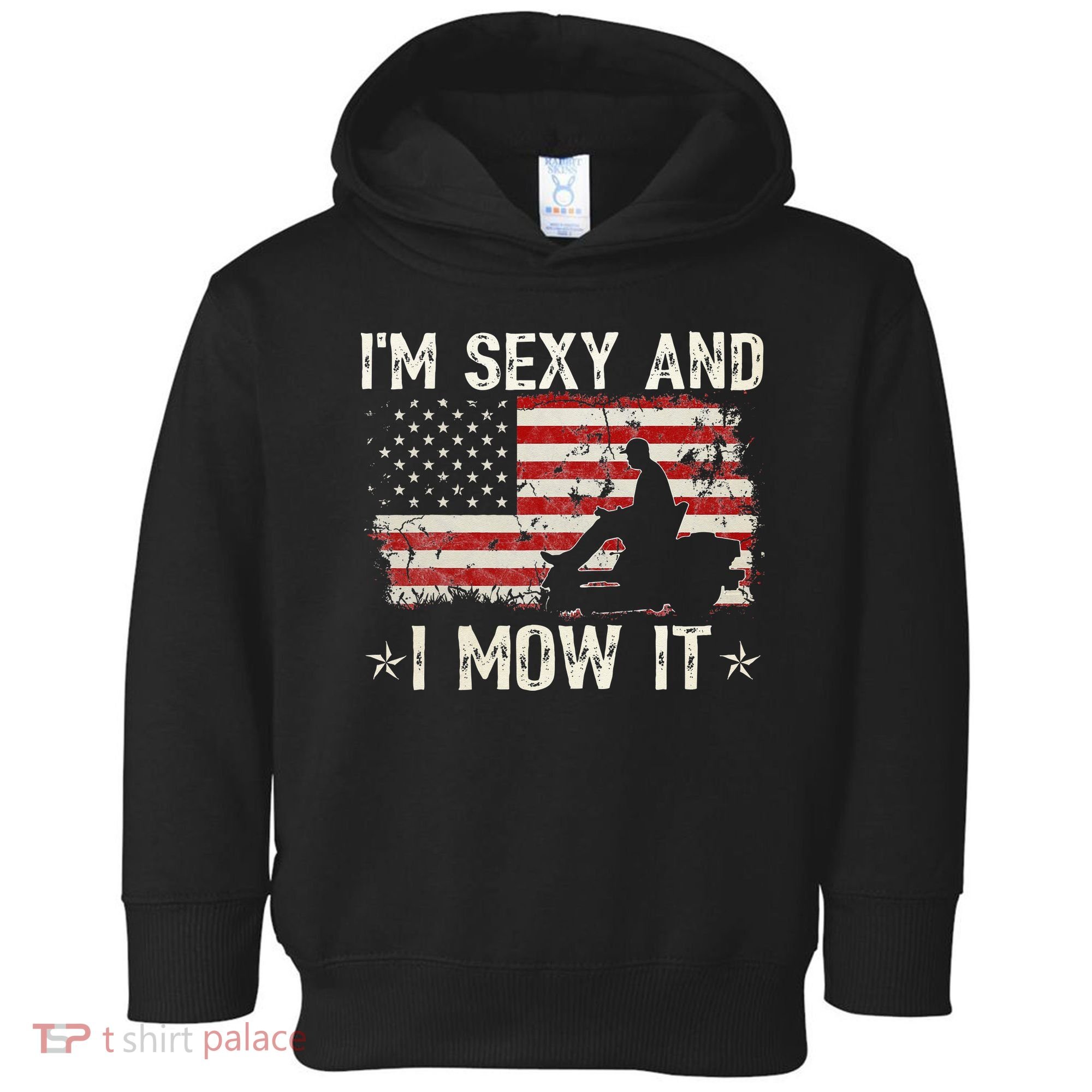 Lawn Mowing Landscaping I'm Sexy And I Mow It Flag Toddler Hoodie