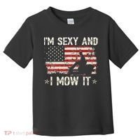 Lawn Mowing Landscaping I'm Sexy And I Mow It Flag Toddler T-Shirt thumb 0