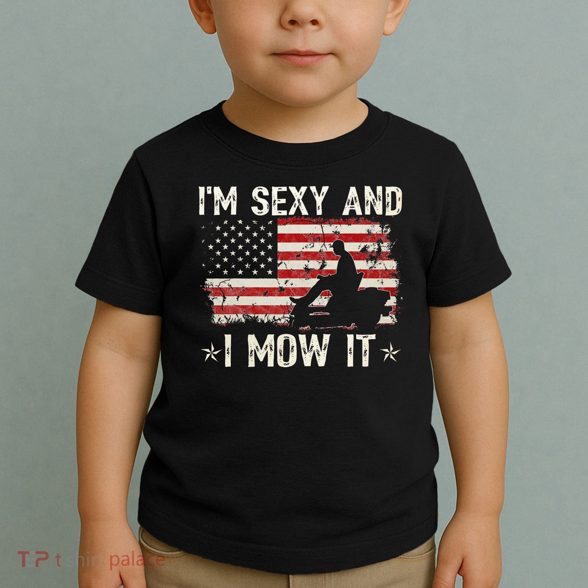 Lawn Mowing Landscaping I'm Sexy And I Mow It Flag Toddler T-Shirt