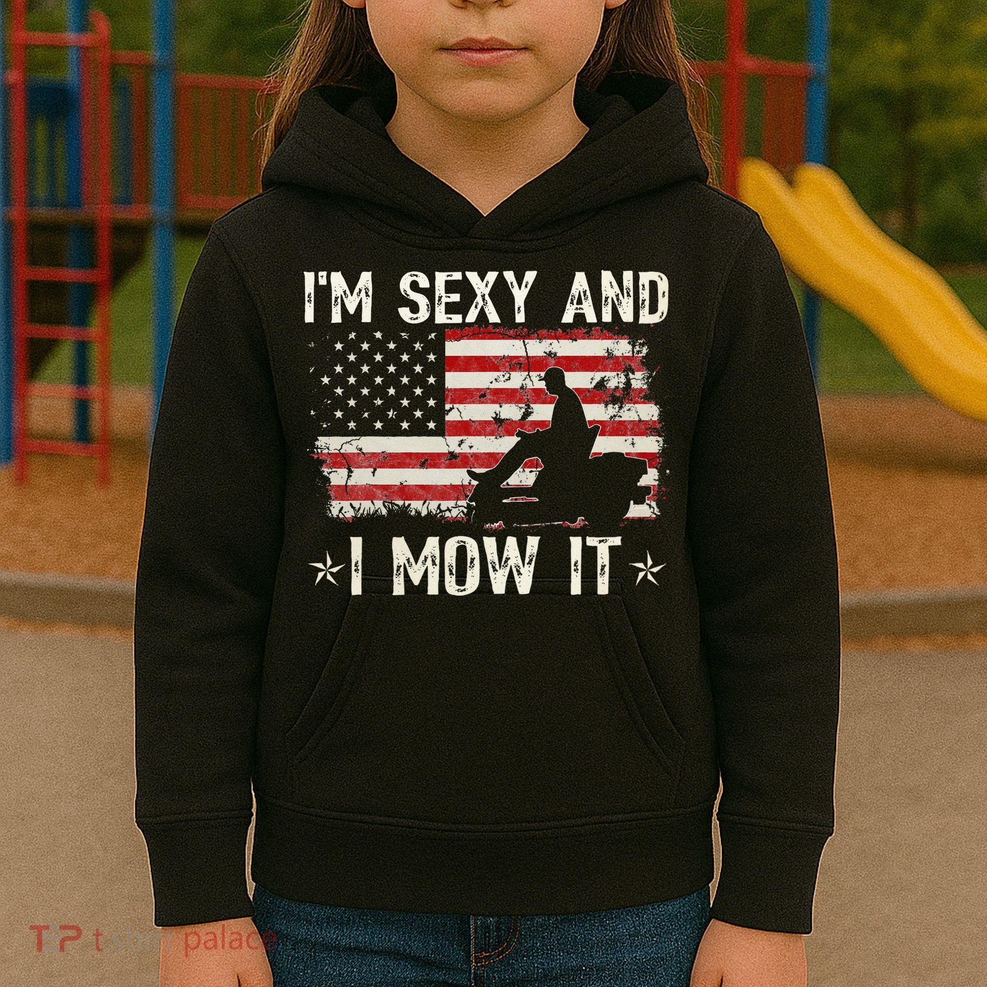 Lawn Mowing Landscaping I'm Sexy And I Mow It Flag Kids Hoodie