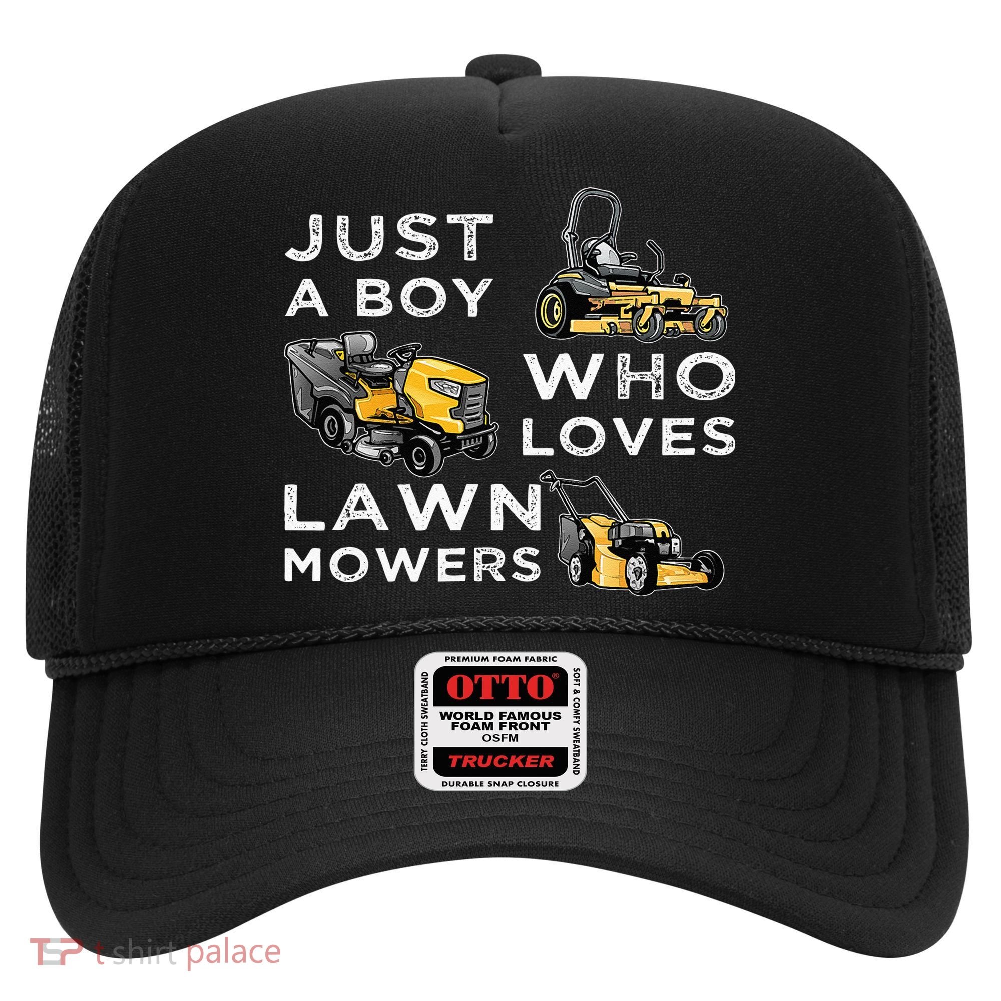Lawn Mowing Lover For Just A Boy Who Loves Lawn Mowers Hat