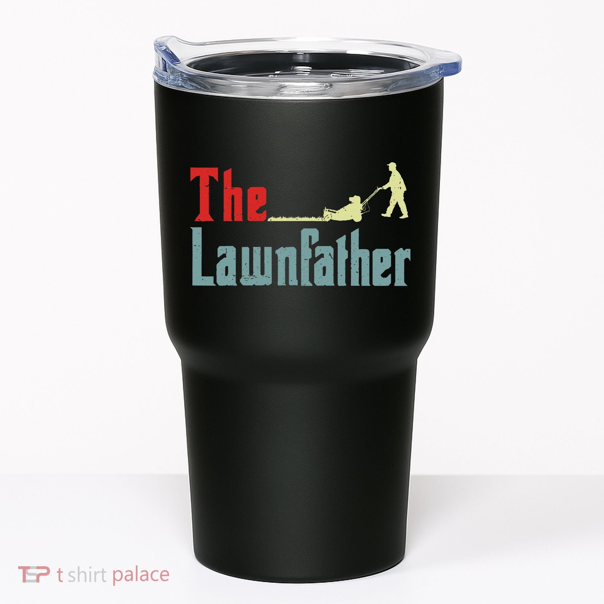 Lawn Mowing Lawnfather Mower Gardening Dad Father Day Gift Tumbler