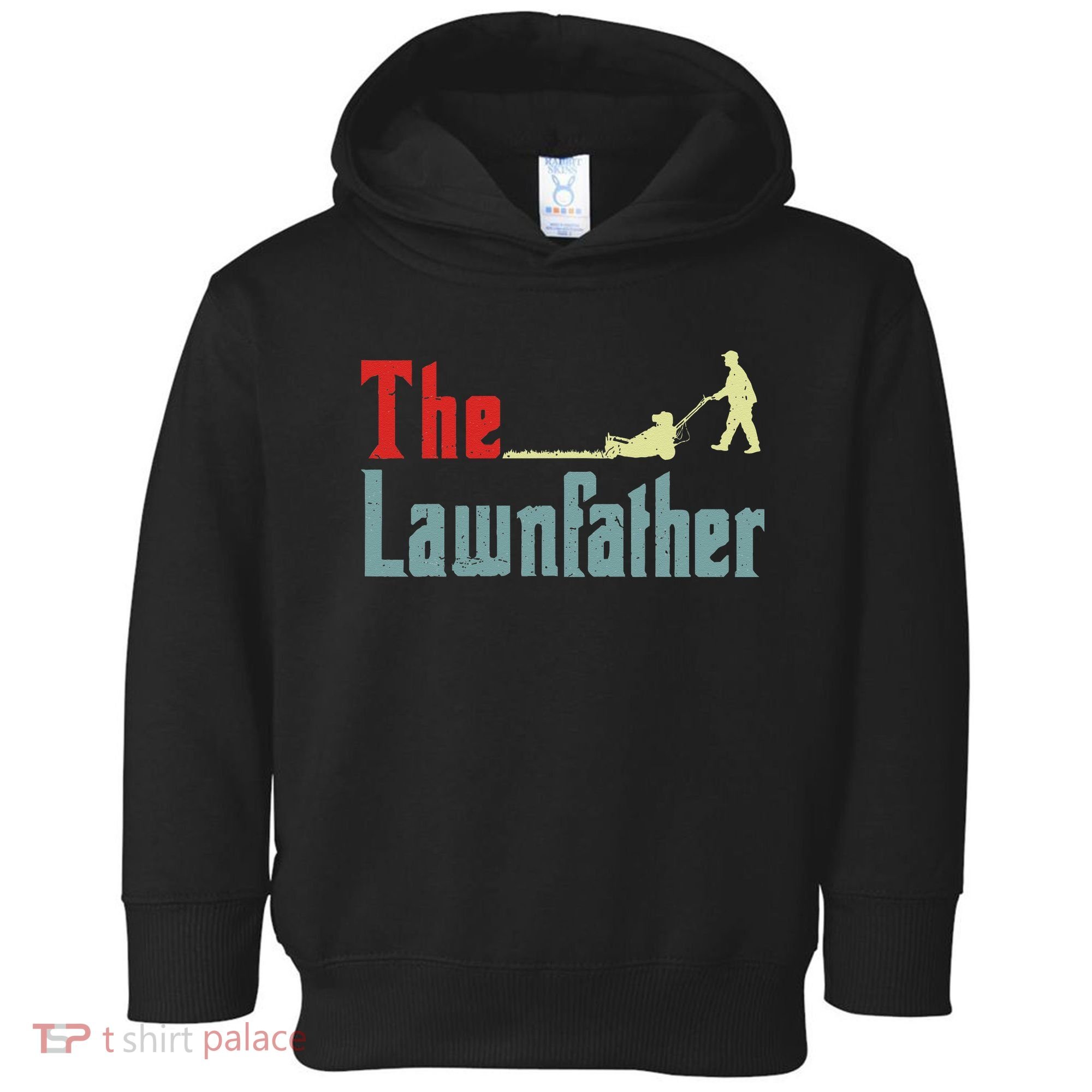 Lawn Mowing Lawnfather Mower Gardening Dad Father Day Gift Toddler Hoodie