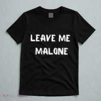 Leave Me Malone Meme Pop Culture Music Lover T-Shirt thumb 5