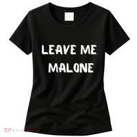 Leave Me Malone Meme Pop Culture Music Lover Women's T-Shirt thumb 0