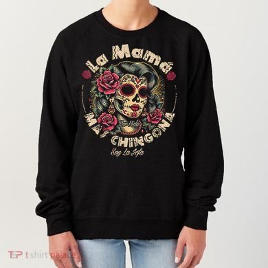 La Mamá Mas Chingona Women's Sweatshirt
