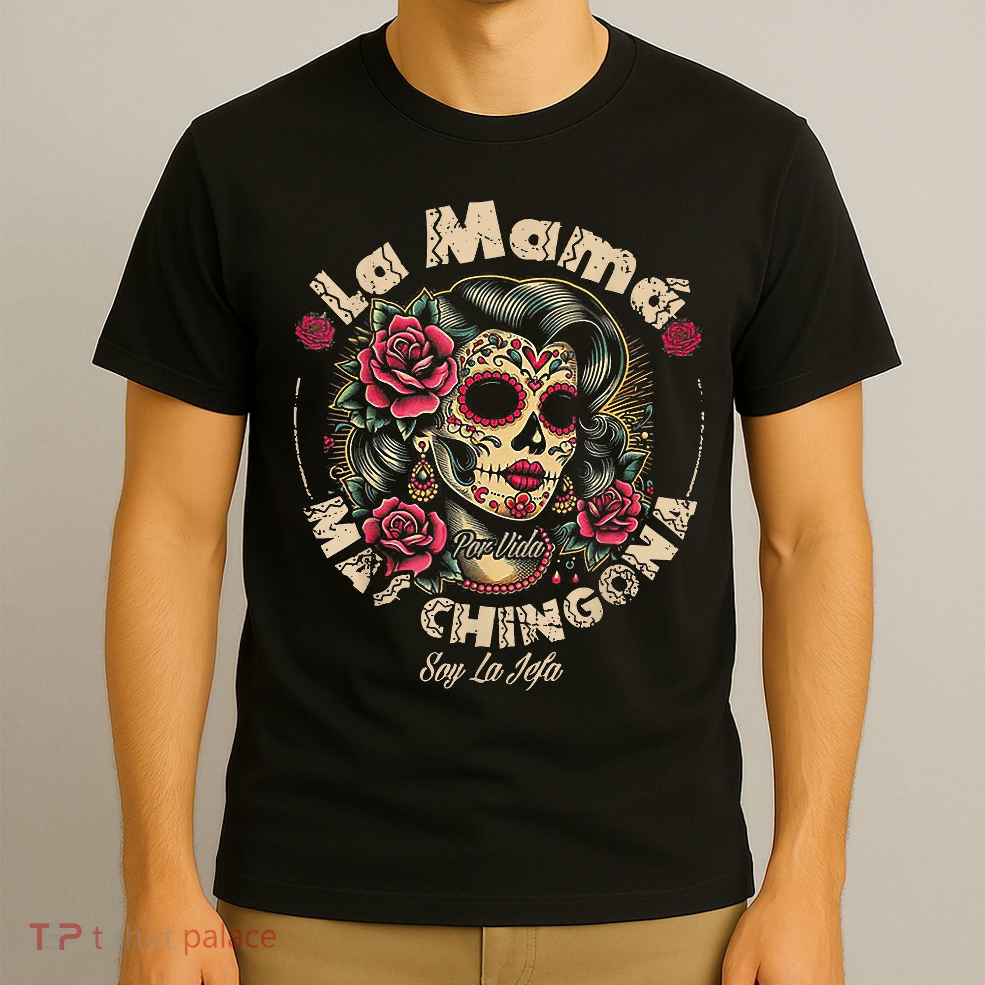 La Mamá Mas Chingona T-Shirt