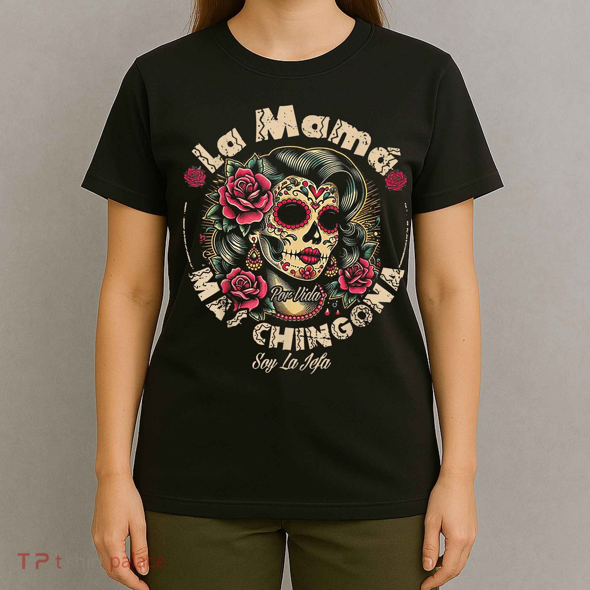 La Mamá Mas Chingona T-Shirt