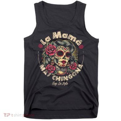 La Mamá Mas Chingona Tank Top