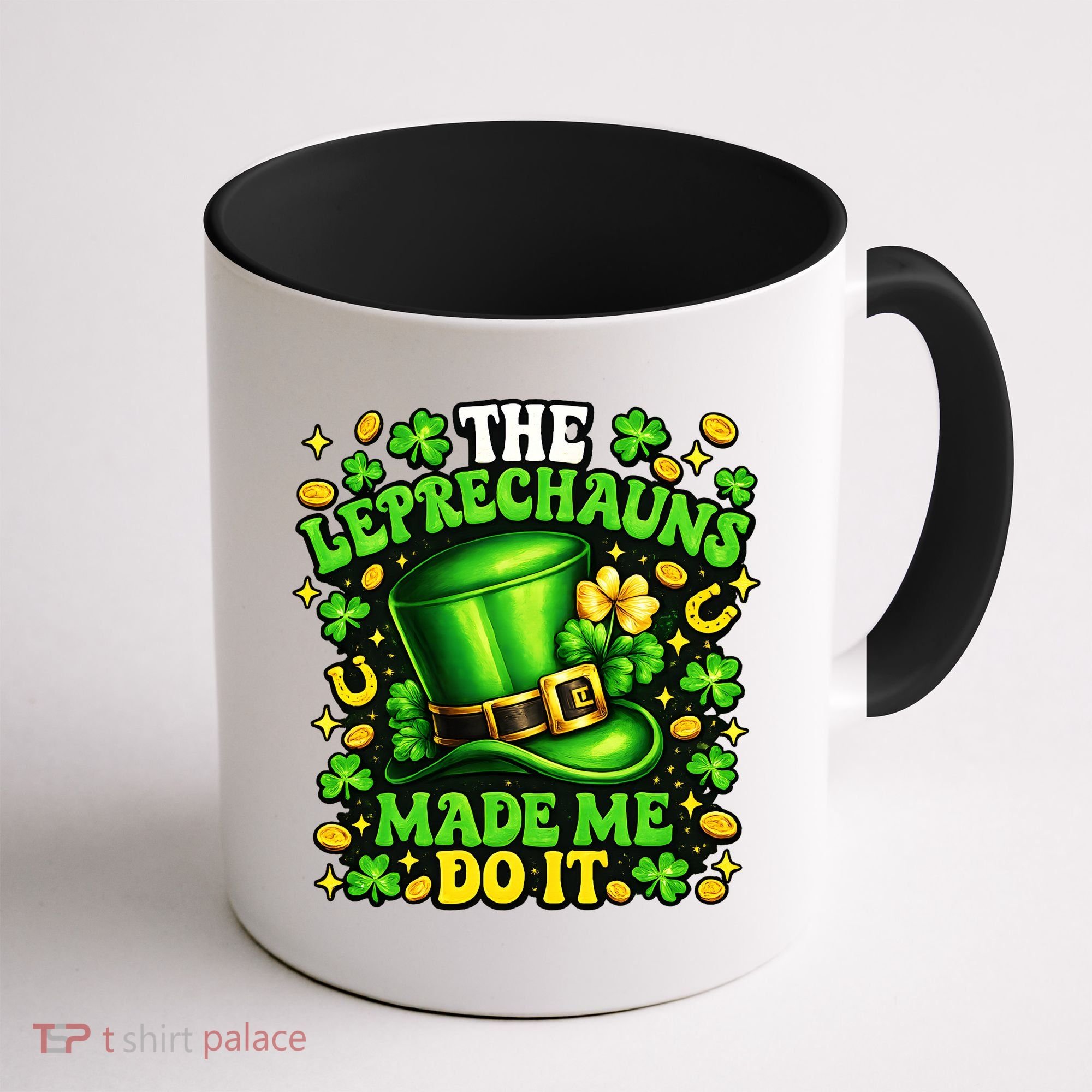 Leprechauns Made Me Do It St Patricks Day Shamrock Coffee Mug