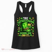 Leprechauns Made Me Do It St Patricks Day Shamrock Women's Tank Top thumb 0