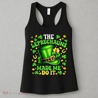 Leprechauns Made Me Do It St Patricks Day Shamrock Women's Tank Top thumb 3