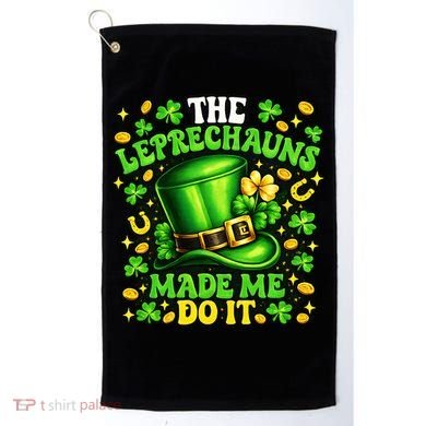 Leprechauns Made Me Do It St Patricks Day Shamrock Golf Towel