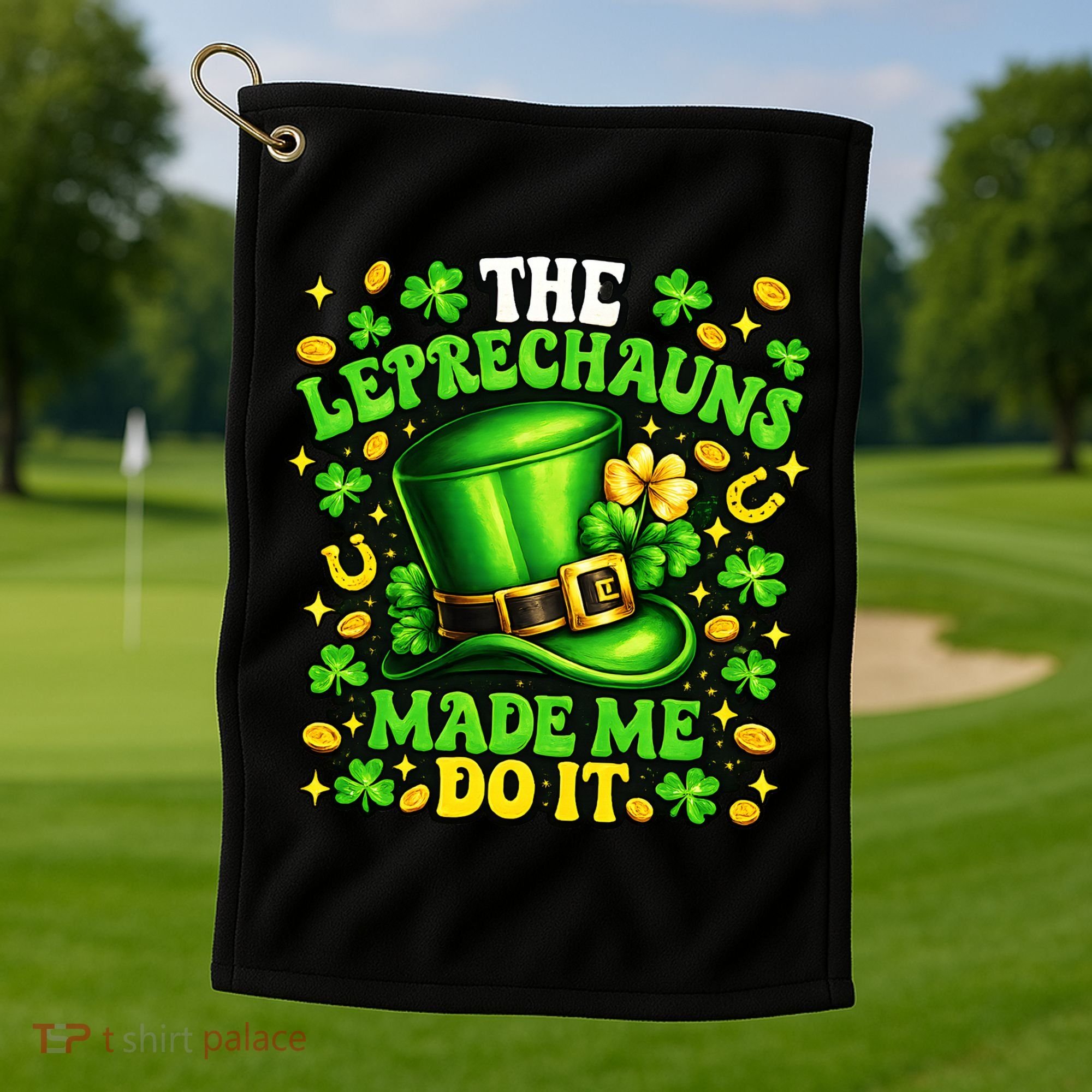 Leprechauns Made Me Do It St Patricks Day Shamrock Golf Towel