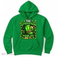Leprechauns Made Me Do It St Patricks Day Shamrock Hoodie thumb 0