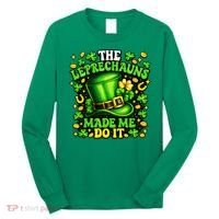 Leprechauns Made Me Do It St Patricks Day Shamrock Long Sleeve Shirt thumb 0