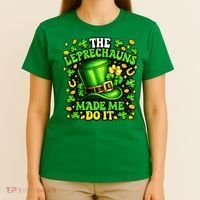 Leprechauns Made Me Do It St Patricks Day Shamrock T-Shirt thumb 4