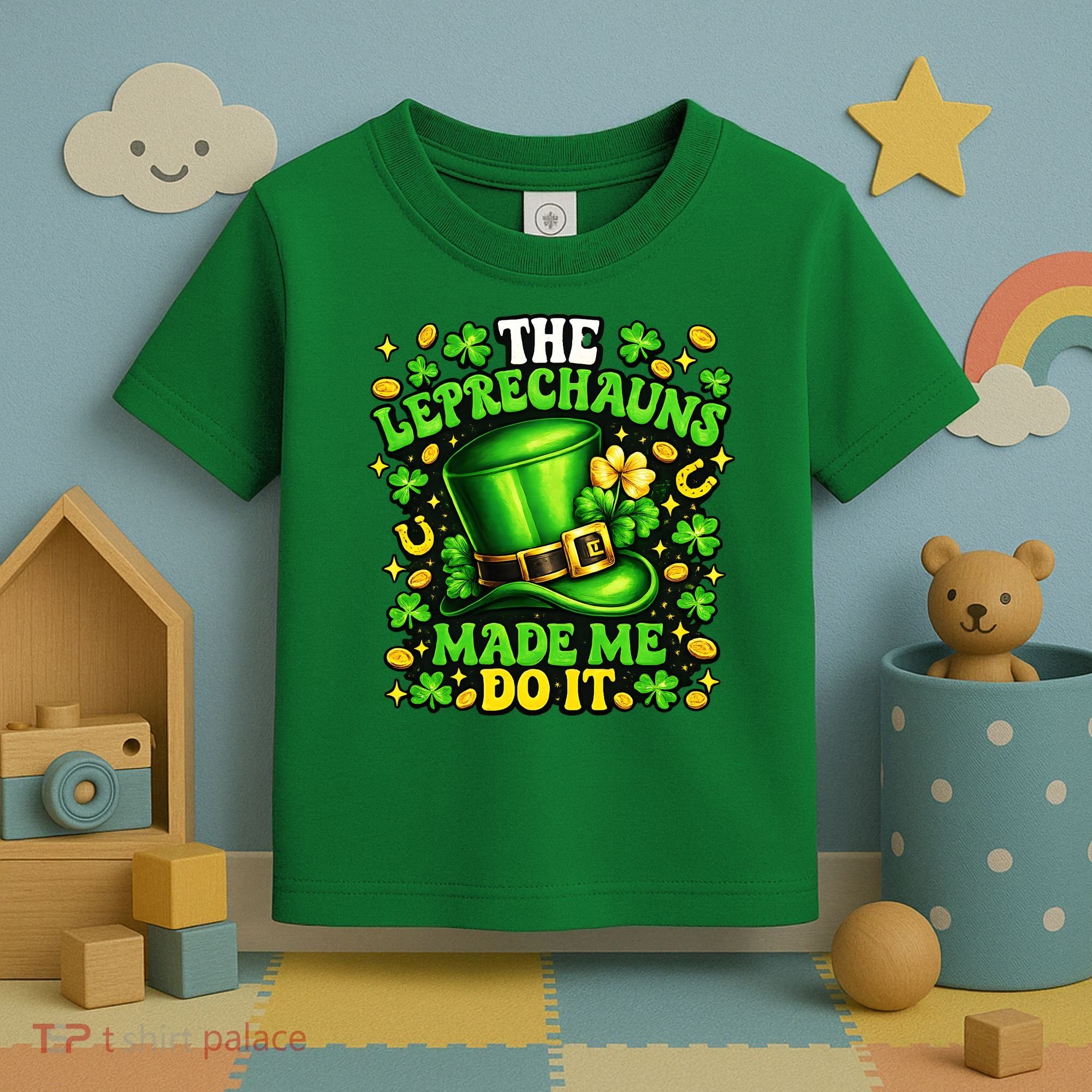 Leprechauns Made Me Do It St Patricks Day Shamrock Toddler T-Shirt