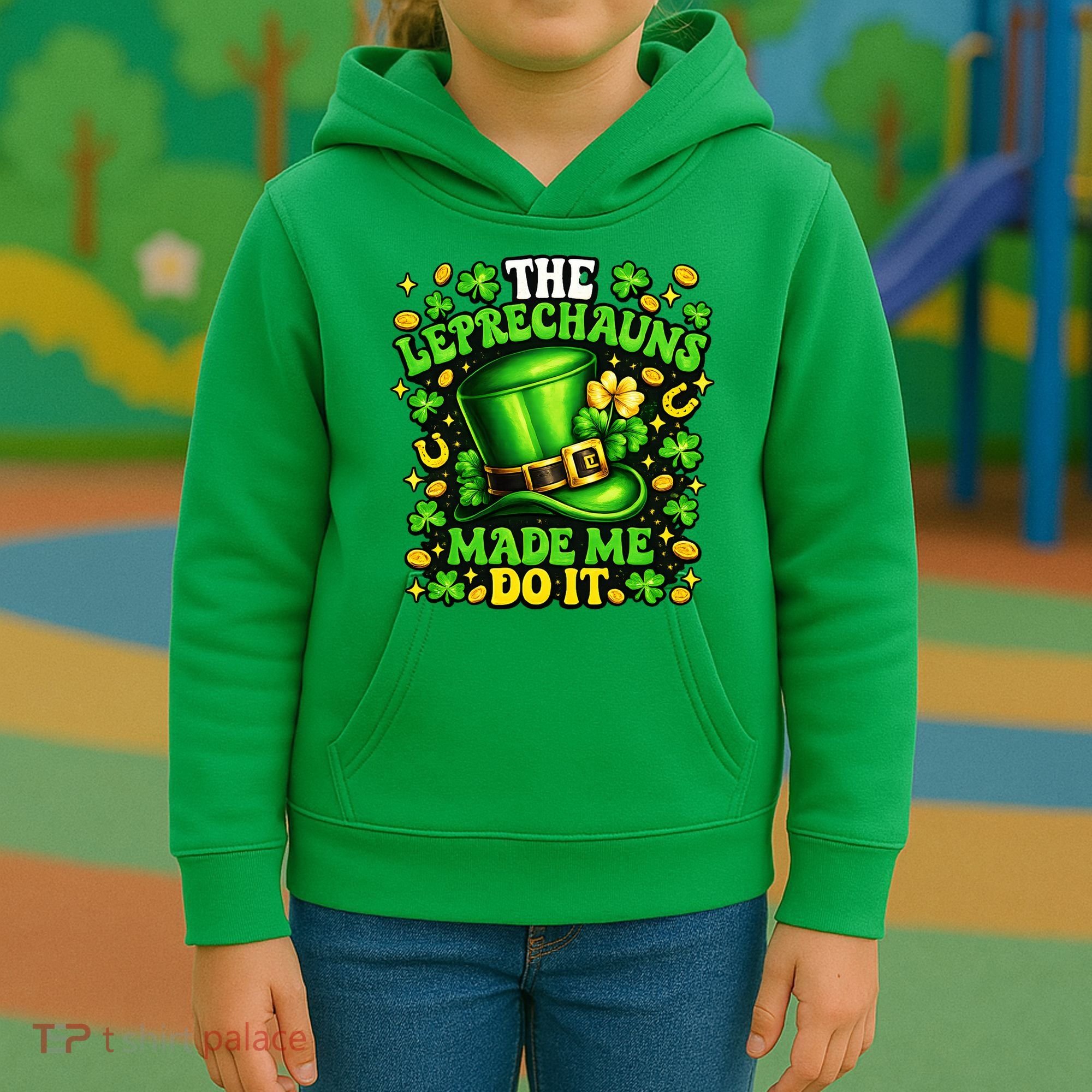 Leprechauns Made Me Do It St Patricks Day Shamrock Kids Hoodie