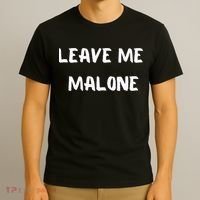 Leave Me Malone Meme Pop Culture Music Lover T-Shirt thumb 3