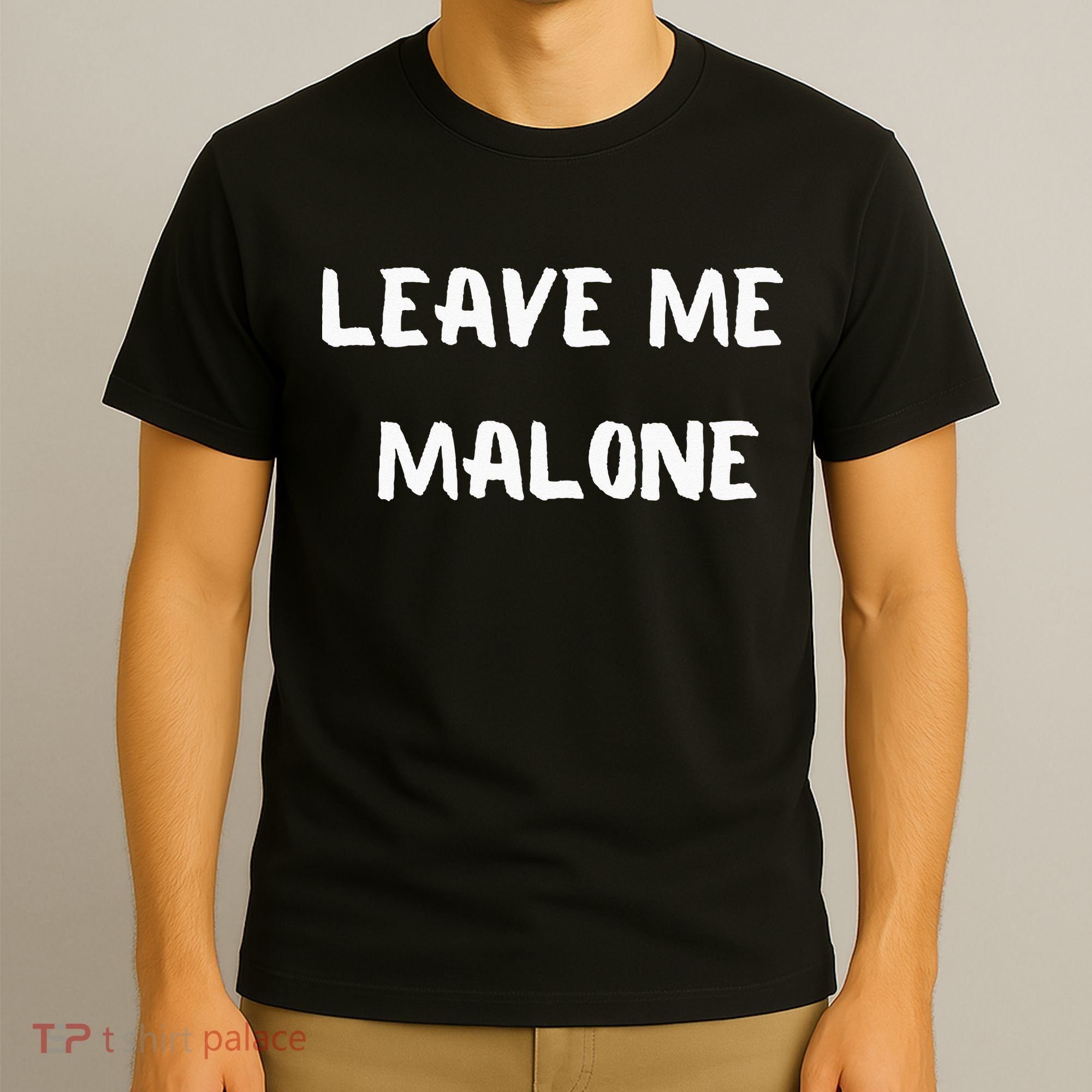 Leave Me Malone Meme Pop Culture Music Lover T-Shirt