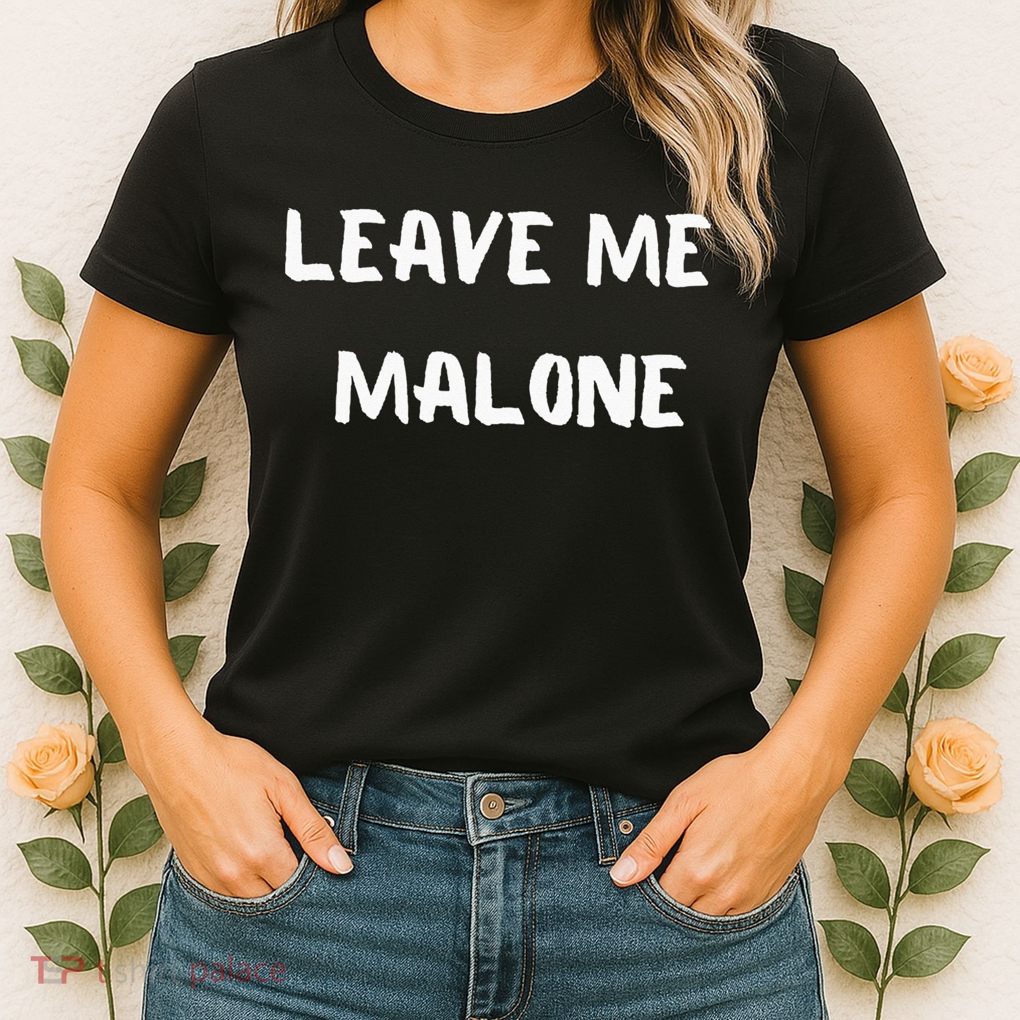Leave Me Malone Meme Pop Culture Music Lover Women's T-Shirt