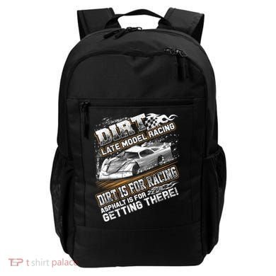 Late Model Modified Dirt Track Racing Dirt Is For Racing Backpack