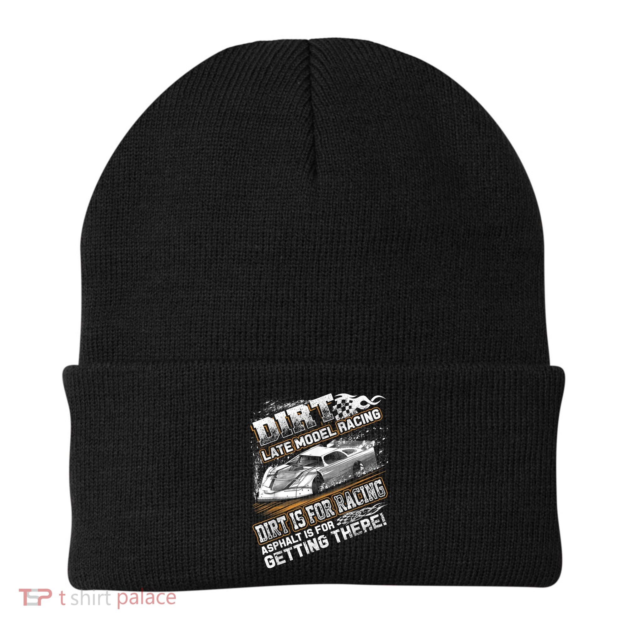 Late Model Modified Dirt Track Racing Dirt Is For Racing Beanie