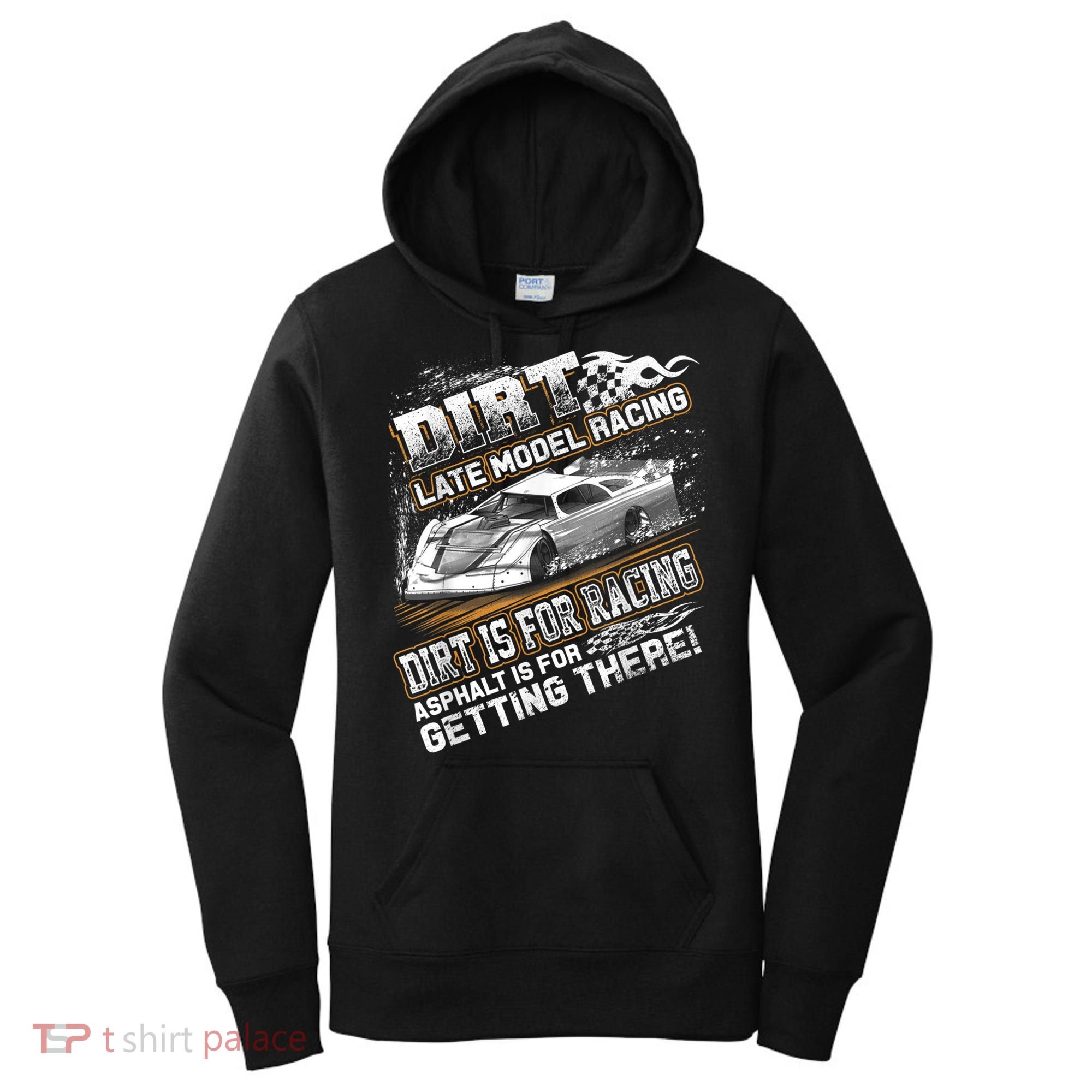 Late Model Modified Dirt Track Racing Dirt Is For Racing Women's Hoodie
