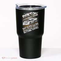 Late Model Modified Dirt Track Racing Dirt Is For Racing Tumbler thumb 0