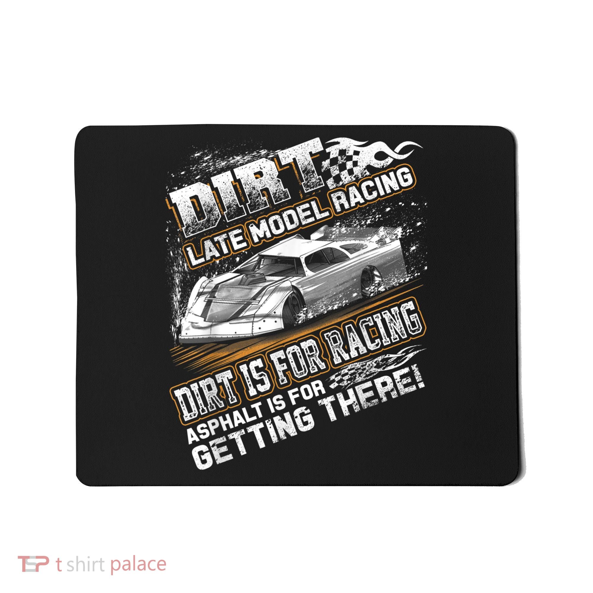 Late Model Modified Dirt Track Racing Dirt Is For Racing Mousepad