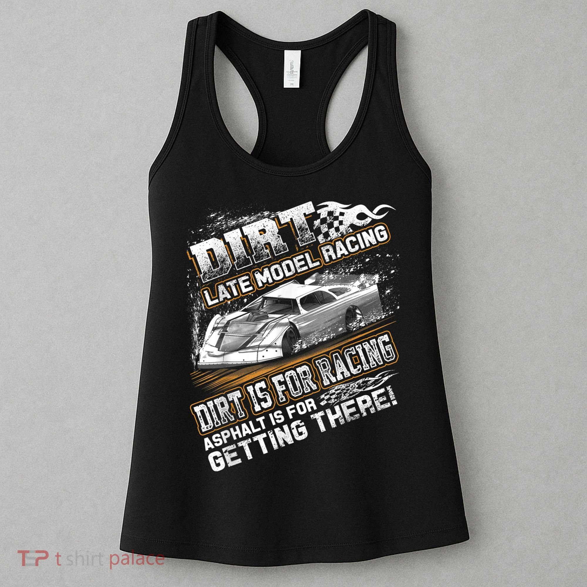 Late Model Modified Dirt Track Racing Dirt Is For Racing Women's Tank Top
