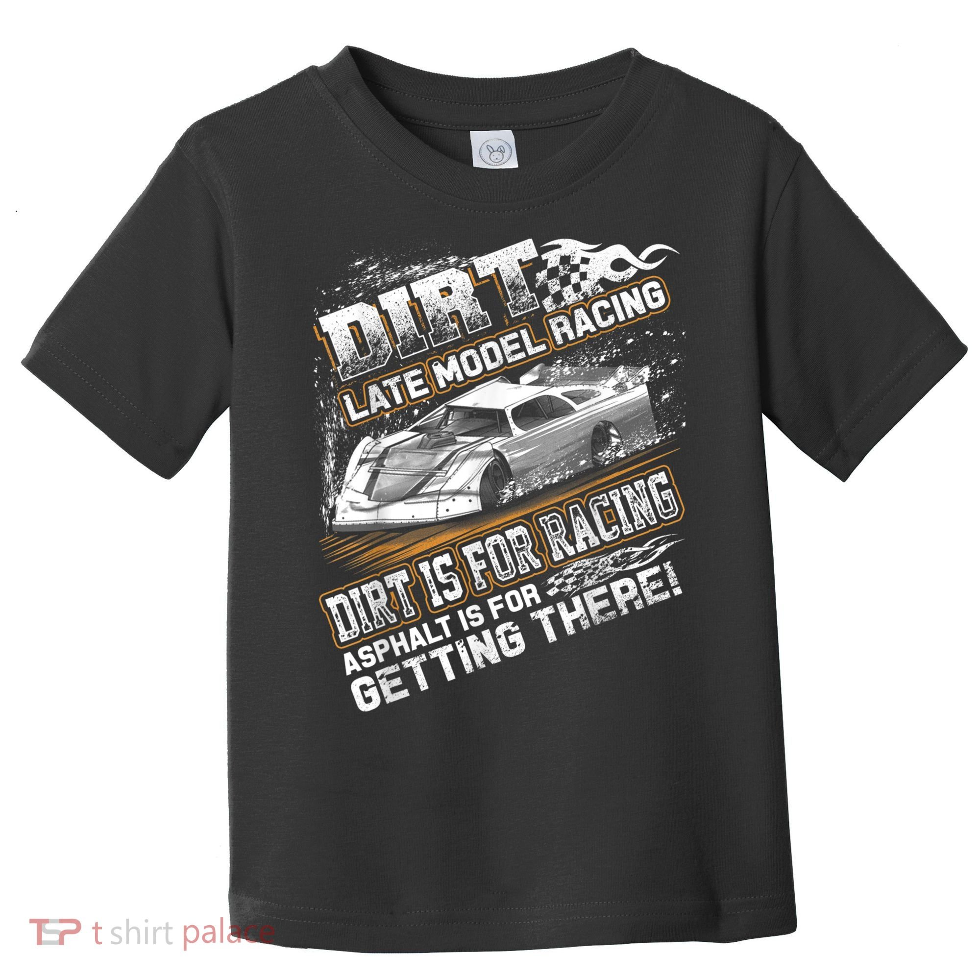 Late Model Modified Dirt Track Racing Dirt Is For Racing Toddler T-Shirt